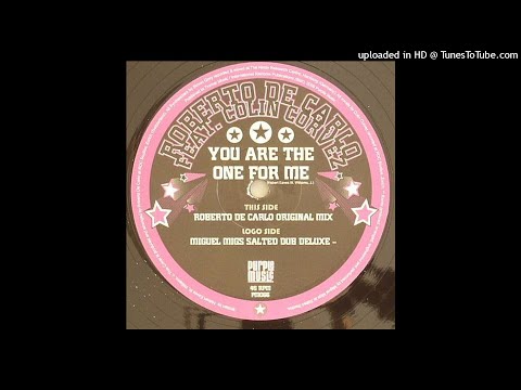 Roberto De Carlo Feat. Colin Corvez | You Are The One For Me (Miguel Migs Salted Dub)