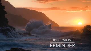 Uppermost - Reminder