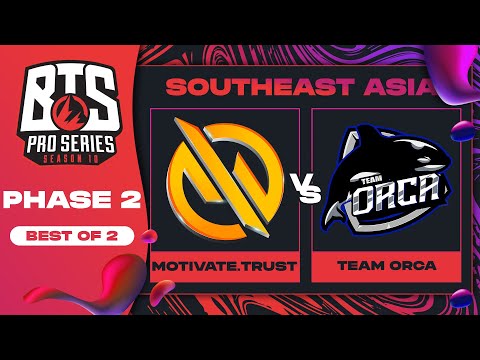 MG.Trust vs Orca Game 1 - BTS Pro Series 10 SEA: Phase 2 w/ MLP & johnxfire
