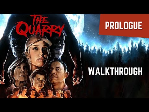 The Quarry - Prologue Walkthrough [No Commentary]