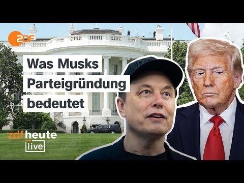 Streit zwischen Trump und Musk: Kommt jetzt Musks “America Party”? | ZDFheute live analysiert