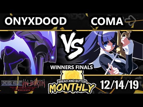 BnB 18 UNIST - Onyxdood (Merkava) Vs. Coma (Orie) Under Night In-Birth Winners Finals