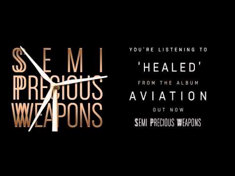 Semi Precious Weapons: Healed
