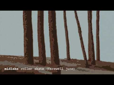 Video thumbnail for Roller Skate (Farewell June)