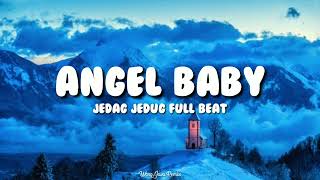 Download lagu DJ Angel Baby Jedag Jedug Full Beat - DJ Komang - Terbaru Viral TikTok!!! mp3