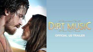 Dirt Music - US Trailer - starring Kelly Macdonald & Garrett Hedlund