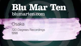 Blu Mar Ten - Osaka (720 Degrees Recs, 1998)