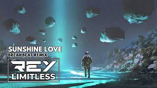 Download lagu Sunshine Love [ReyLimitless Breakbeat Remix] mp3
