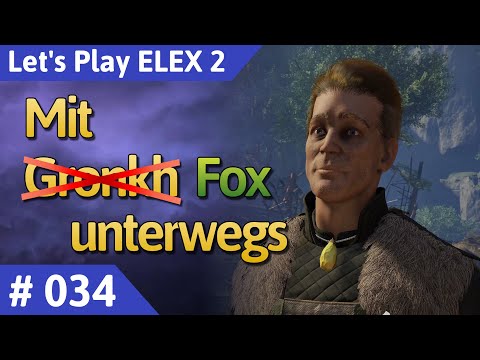 ELEX 2 deutsch Teil 34 - Mit Gronkh Fox unterwegs Let's Play