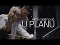 ALMIN SELIMOVIĆ U PLANU OFFICIAL VIDEO 2022 4K