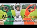 Maa Tujhe Salaam Dance Cover Independence Day Special Vande Mataram A R Rahman