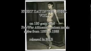 PROMO video for side A of EVERY DAY IN THE WEEK Vol. 1 pre-war BLUES LP (1927-1933) 1 of 2