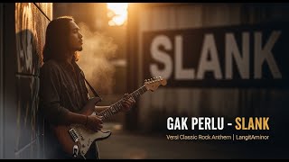 Download lagu GAK PERLU – Slank | Versi Classic Rock Anthem by LangitAminor (AI Cover ) mp3 Download lagu GAK PERLU – Slank | Versi Classic Rock Anthem by LangitAminor (AI Cover ) mp3