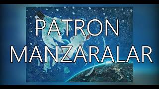 Patron - Manzaralar (Speed Up)