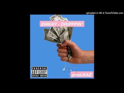 Yung Emkay - Dripppin' (Prod. Kaz)