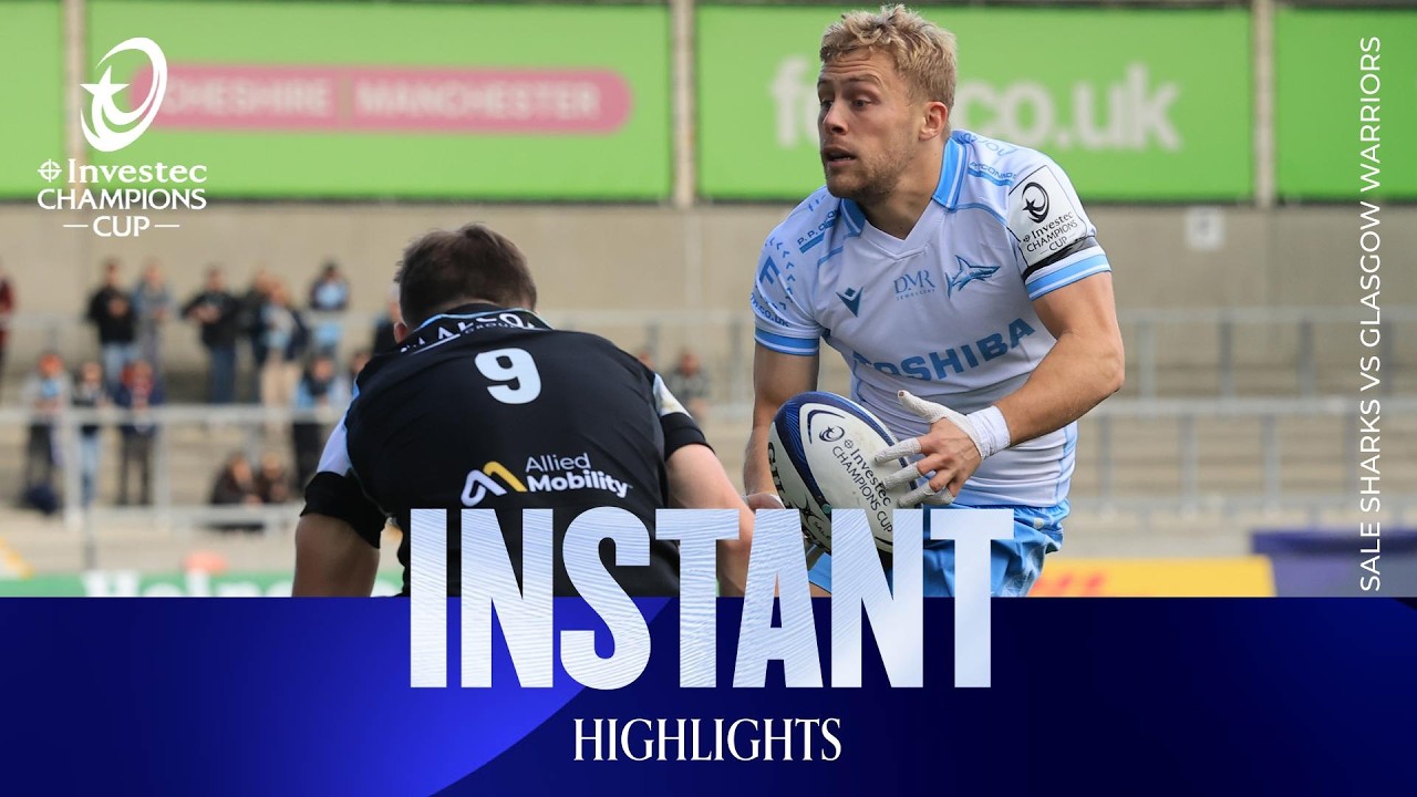 Instant Highlights - Sale Sharks v Glasgow Warriors | Investec Champions Cup 2026/27