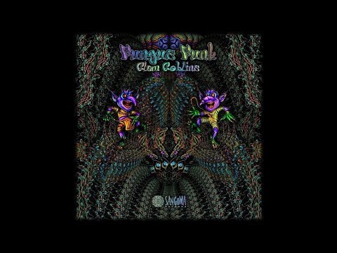 Fungus Funk & Virtual Light - Glam Goblin
