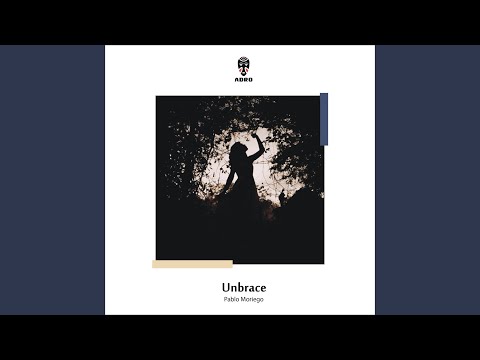 Unbrace (Original Mix)