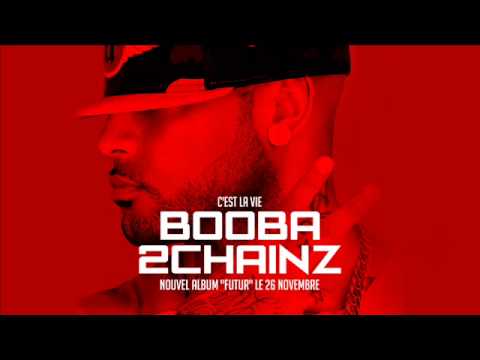 Booba - C'est la vie Feat 2 Chainz (Audio)