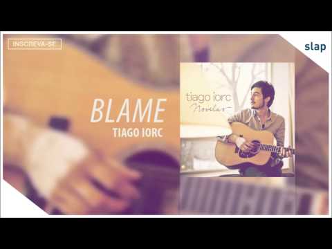 TIAGO IORC - Blame (Tiago Iorc Novelas) [Áudio Oficial]