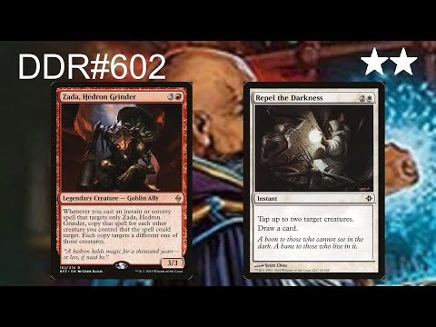 DDR#602 - Zada, Hedron Grinder + Repel the Darkness
