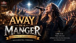 AWAY IN A MANGER (Luther’s Cradle Hymn) - Rockhestra Version🎻 | 🎸Metal Symphony