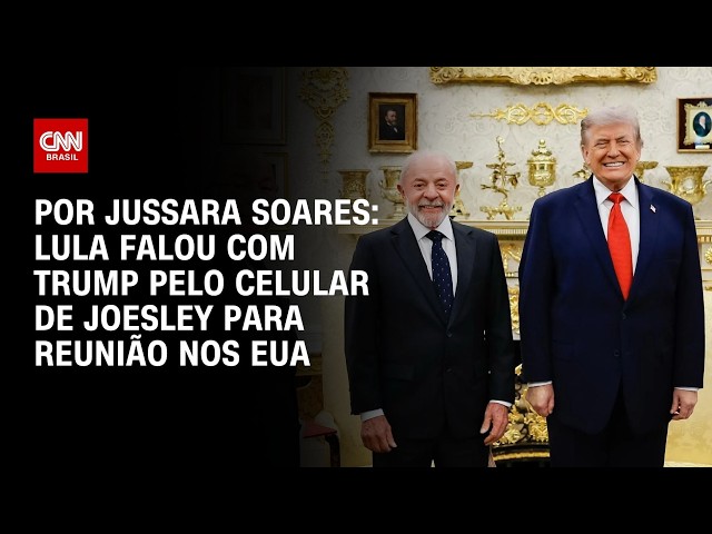 Lula falou com Trump pelo celular de Joesley para destravar visita aos Estados Unidos | CNN 360°