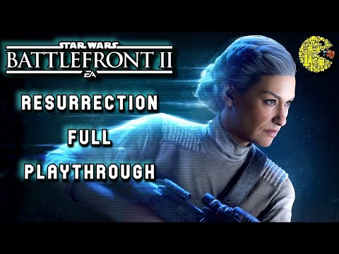 Star Wars Battlefront II - Resurrection | Full Playthrough | No Commentary