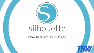 How to Resize Your Design in Silhouette Studio