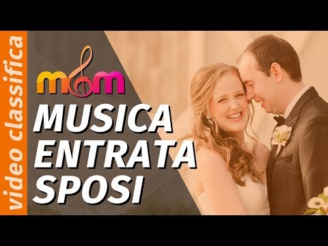 Ingresso degli sposi ALLEGRO: le MIGLIORI CANZONI per l'arrivo in sala al matrimonio