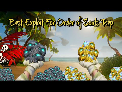 The Best Exploit For Order of Souls Reputation | Sea of Thieves