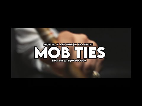 SNUBZ413 -MOB TIES (FT ANT BUNN$, ZAA BRICKS) shot by Tyqwon dough