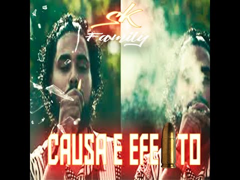 Causa e Efeito - SK Family [Official Vídeo] (dir.@art.edg)