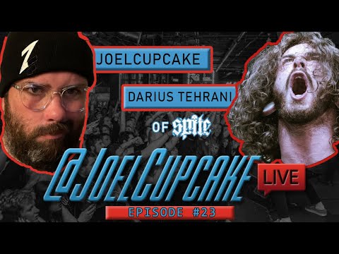 Joel Cupcake Live & Unedited with Darius Tehrani from SPITE (Episode 23)