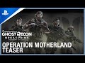Tom Clancy's Ghost Recon Breakpoint - Operation Motherland Teaser | PS4