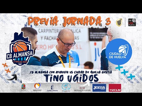 Previa Tino Ugidos - J3 - CB Almansa vs Ciudad de Huelva Gestia
