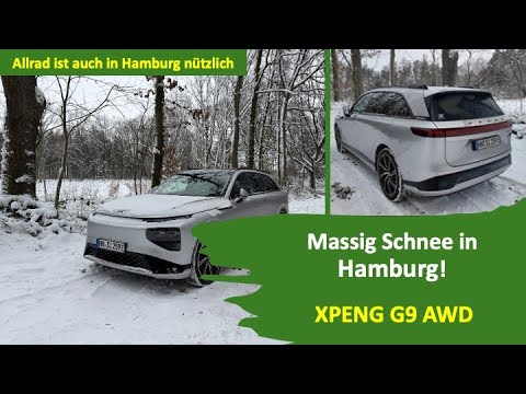 Über 30cm in Hamburg - Wintertour mit dem XPENG G9 - Allrad for the Win! Generation - E