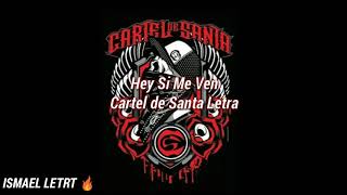 Cartel de santa - Hey Si Me Ven (Letra)