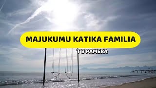 Majukumu Katika Familia  T B Pamera  Lyrics video