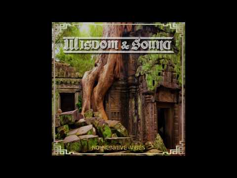 Wisdom and Sound - No Negative Vibes