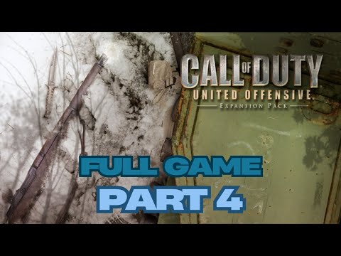 Call of Duty United Offensive Full Game Gameplay Walkthrough Campaign Part 4 No Commentary