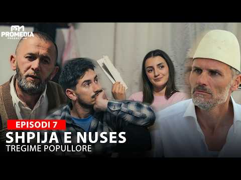 SHPIJA E NUSES - Episodi 7 (Tregime Popullore)