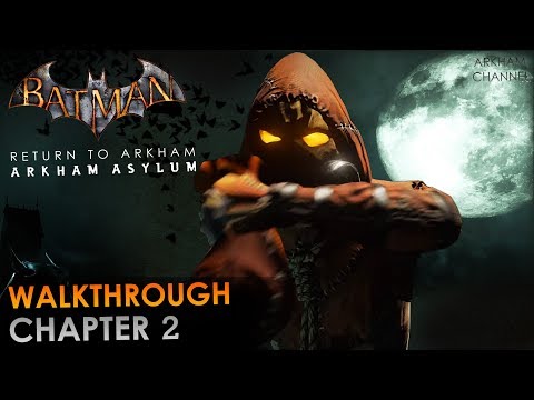 Batman: Return to Arkham – Arkham Asylum – Walkthrough – Chapter 02