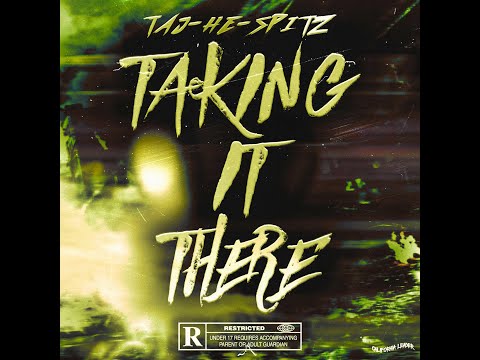 Taj He Spitz   Taking It There Produced by Overdose Beatz