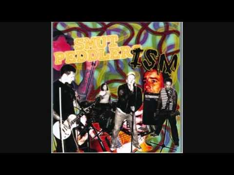 Smut Peddlers - Fuck you that's why