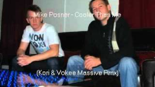 Mike Posner - Cooler Than Me (Kori & Vokee Massive Rmx)