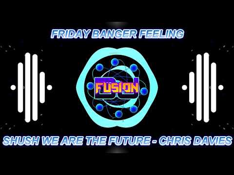 Shush We Are The Future - Chris Davies Mashup - Gbx / Bounce / Dance / Club Anthems