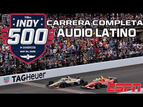 07_500 MILLAS INDIANAPOLIS 2026 (ESPN ESPAÑOL CARRERA COMPLETA)