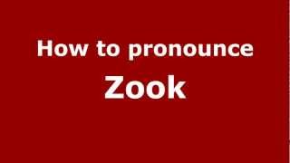 How to pronounce Zook