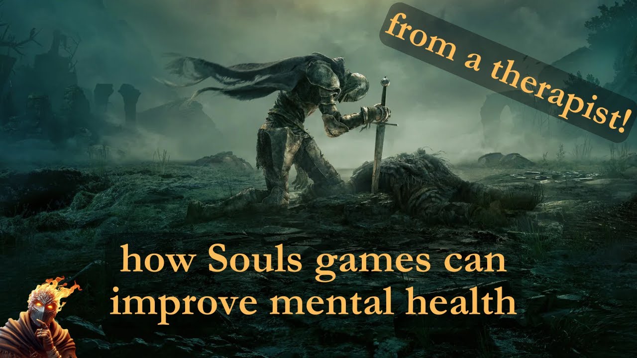 Therapist Breaks Down How Souls Games Affect Our Mental Health